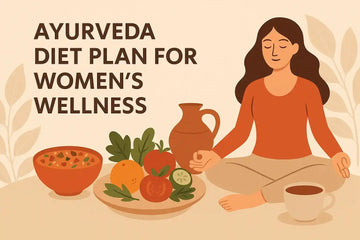 Ayurveda Diet Plan for Women’s Wellness