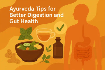 Ayurveda Tips for Better Digestion and Gut Health
