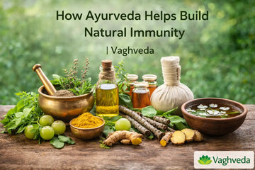 How Ayurveda Helps Build Natural Immunity  Vaghveda