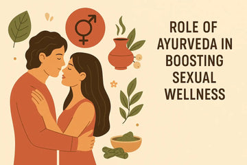 Role of Ayurveda in Boosting Sexual Wellness